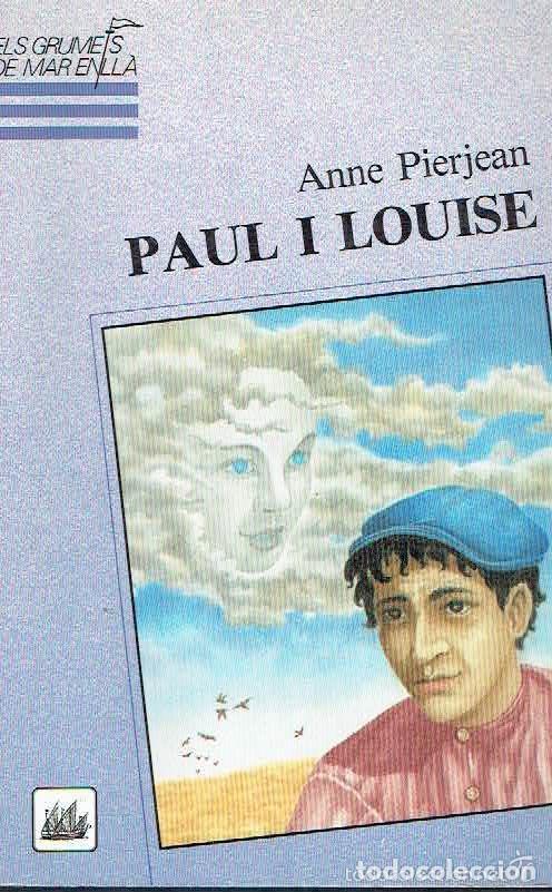 Libri di seconda mano: Paul y Louise. Anne Pierjean