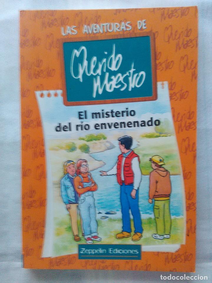 Libros de segunda mano: LAS AVENTURAS DE QUERIDO MAESTRO - EL MISTERIO DEL RIO ENVENENADO - ZEPPELIN EDICIONES