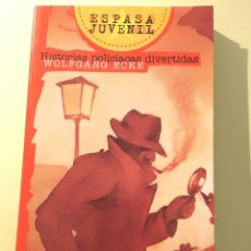 Libros de segunda mano: LIBRO. HISTORIAS POLICIACAS DIVERTIDAS. WOLFGANG ECKE. ESPASA. 1997