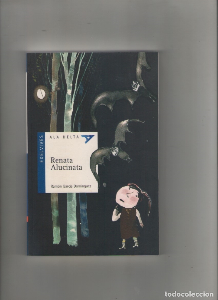 Libros de segunda mano: Autor: RAMON GARCIA DOMINGUEZ- RENATA ALUCINATA-e.d. EDELVIVES-a&ntilde;o 2003-medidas 20 X 13 Cm-