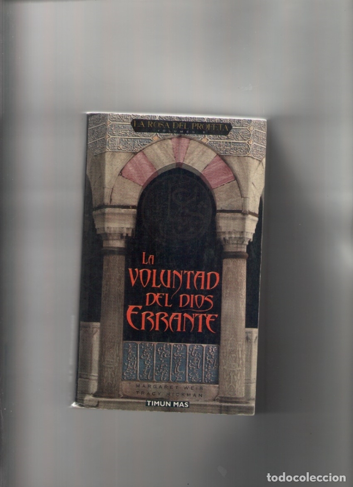 Libros de segunda mano: autor: MARGARET WEIS- LA VOLUNTAD DEL DIOS ERRANTE-LA ROSA DEL PROFETA VOL.1-e.d. TIMUN MAS-a&ntilde;o 2001
