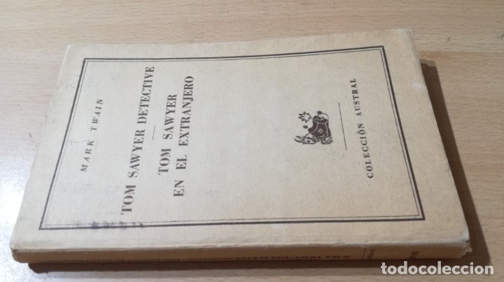 Libri di seconda mano: TOM SAWYER DETECTIVE - ... EN EL EXTRANJERO - MARK TWAIN - AUSTRAL	 / 	TEXTO 45