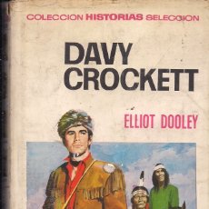Libros de segunda mano: ELLIOT DOOLEY:DAVY CROCKETT. HISTORIAS SELECCIÓN. Lote 176725515