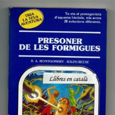 Libros de segunda mano: PRESONER DE LES FORMIGUES / MONTGOMERY - RALPH REESE / TRIA LA TEVA AVENTURA. Lote 177645467