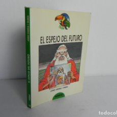 Libros de segunda mano: EL ESPEJO DEL FUTURO (JORDI SIERRA I FABRA) ELDEBÉ-1992. Lote 178646872