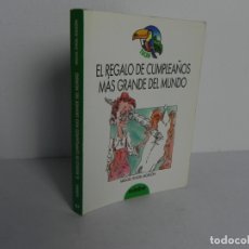 Libros de segunda mano: EL REGALO DE CUMPLEAÑOS MÁS GRANDE DEL MUNDO (MIGUEL ANGEL MOÑEÓN) EDEBÉ-1995. Lote 178647177