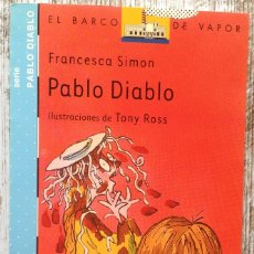 Libros de segunda mano: PABLO DIABLO. FRANCESCA SIMON - SM EL BARCO DE VAPOR 2002. Lote 276976713