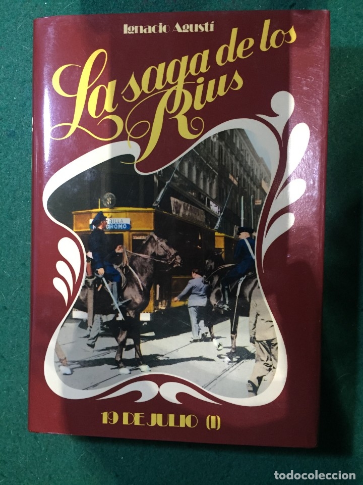 Gebrauchte B&uuml;cher: Un libro La saga de los Rius. De Ignacio Agust&iacute;. 19 de Julio, Novela burgues&iacute;a BCN, 2 vol. a elegir