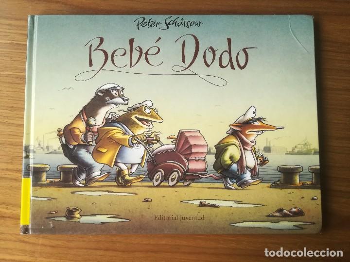 Libros de segunda mano: BEB&Eacute; DODO - PETER SCH&Ouml;SSOW - EDITORIAL JUVENTUD 2008 - Foto 1