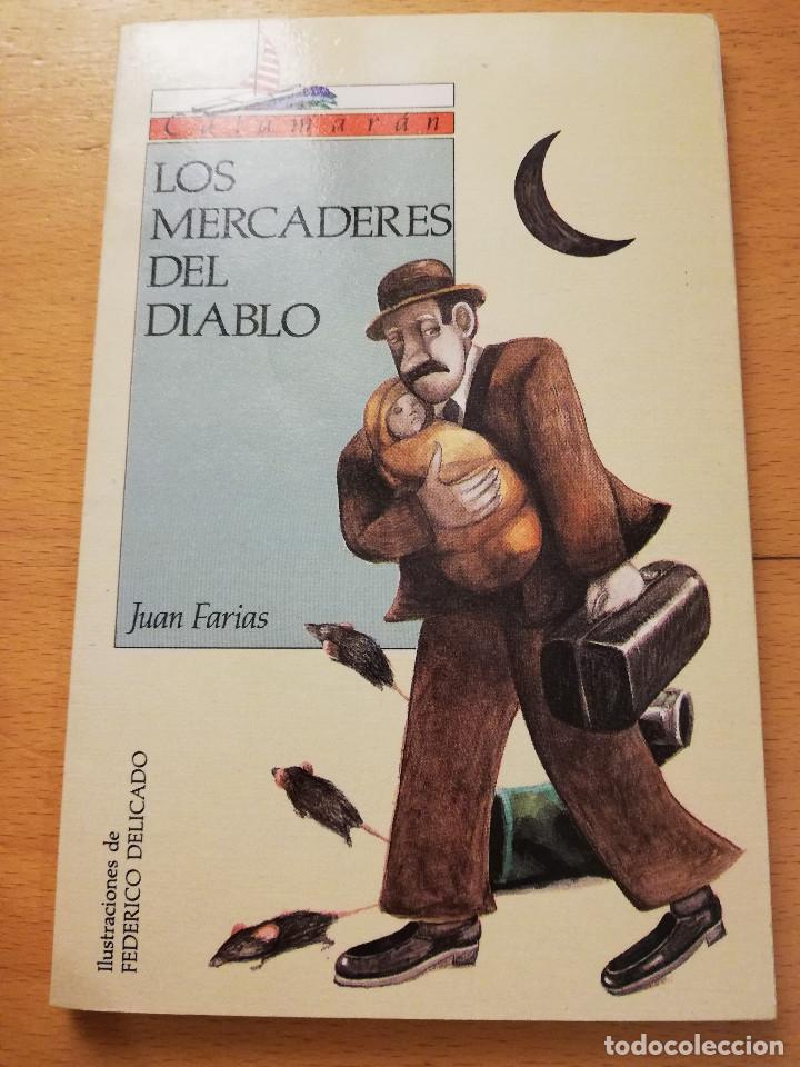 Libros de segunda mano: LOS MERCADERES DEL DIABLO (JUAN FARIAS)
