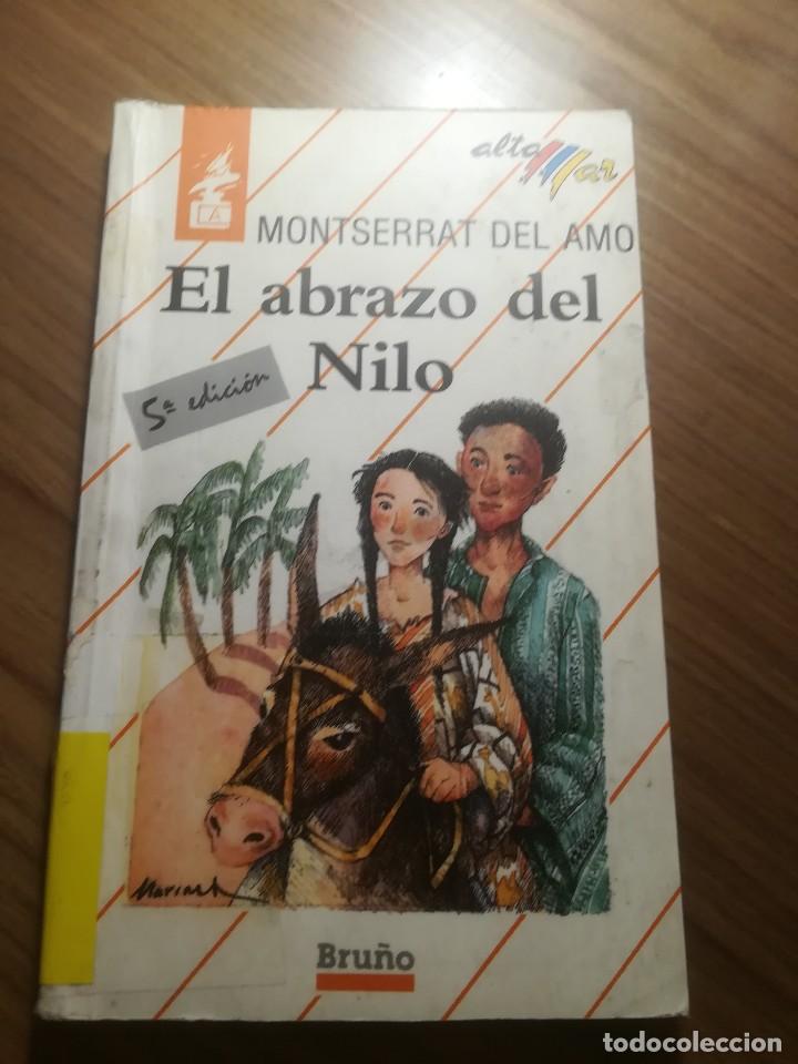 Libros de segunda mano: EL ABRAZO DEL NILO MONTSERRAT DEL AMO ALTA MAR BRU&Ntilde;O 1989 CATEGORIA AVENTURAS