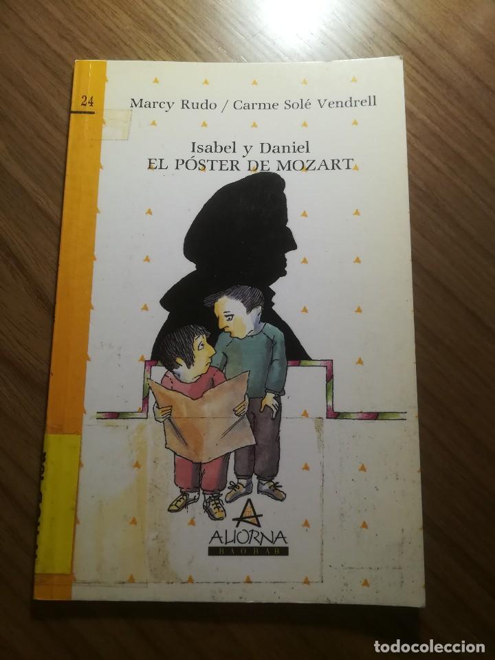 Libros de segunda mano: ISABEL Y DANIEL EL POSTER DE MOZART MARCY RUDO/CARME SOLE VENDRELL ALIORNA BAOBAB N&ordm;24 1988