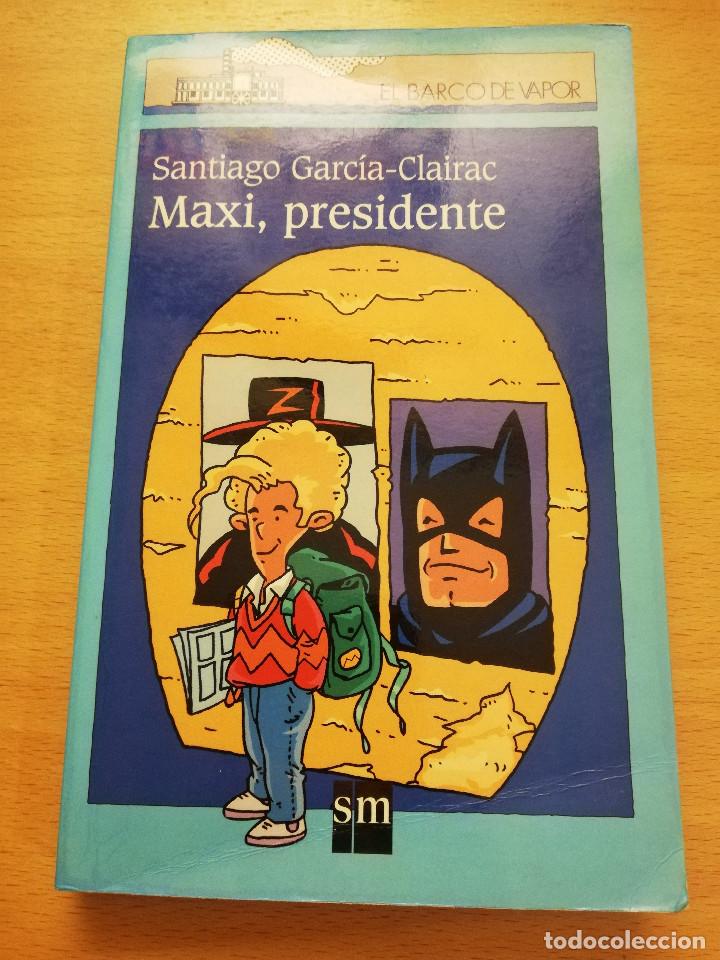 Libri di seconda mano: MAXI, PRESIDENTE (SANTIAGO GARC&Iacute;A - CLAIRAC)