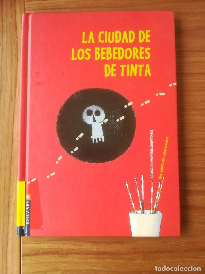 Libros de segunda mano: LA CIUDAD DE LOS BEBEDORES DE TINTA ERIC SANVOISIN / MARTIN MATJE - COLECCION VAMPIROS CHUPATINTAS