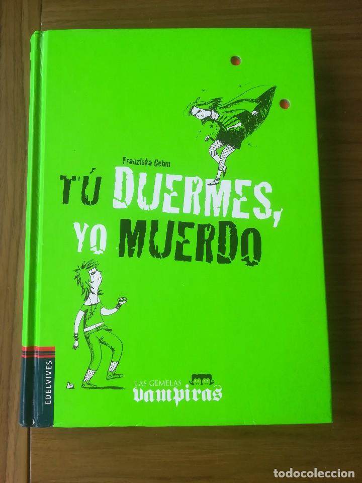 Libros de segunda mano: LAS GEMELAS VAMPIRAST&Uacute; DUERMES, YO MUERDO ED.EDELVIVES 2009