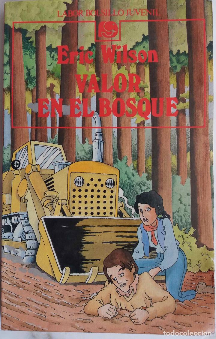 Libros de segunda mano: VALOR EN EL BOSQUE. ERIC WILSON. LIBRO LABOR - Foto 1