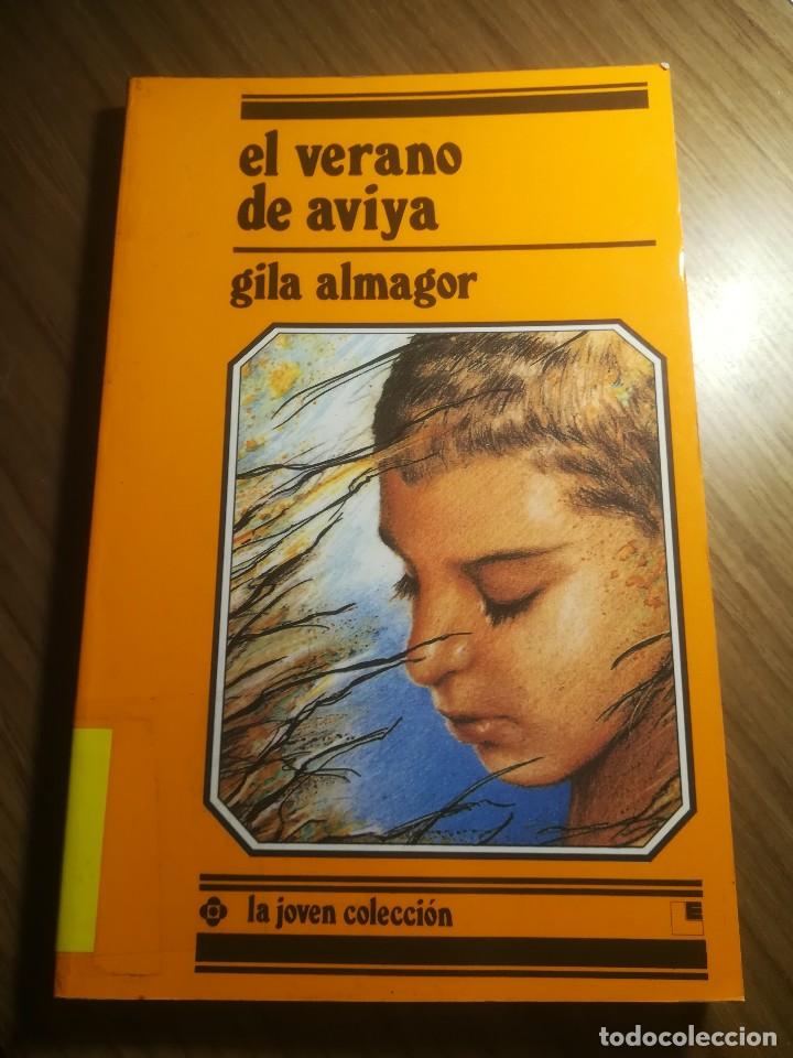 Libri di seconda mano: EL VERANO DE AVIYA GILA ALMAGOR ED.LOGUEZ 1994