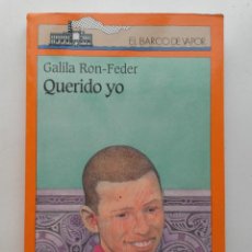 Libros de segunda mano: QUERIDO YO - GALILA RON FEDER - COLECCION EL BARCO DE VAPOR Nº 112 EDITORIAL SM