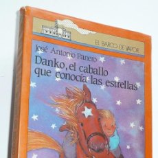 Libros de segunda mano: DANKO, EL CABALLO QUE CONOCÍA LAS ESTRELLAS - JOSÉ ANTONIO PANERO (EL BARCO DE VAPOR Nº 50, SM). Lote 44550332