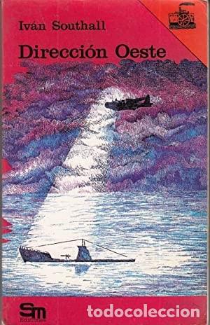 Libros de segunda mano: Direcci&oacute;n Oeste. Iv&aacute;n Southall - Foto 1