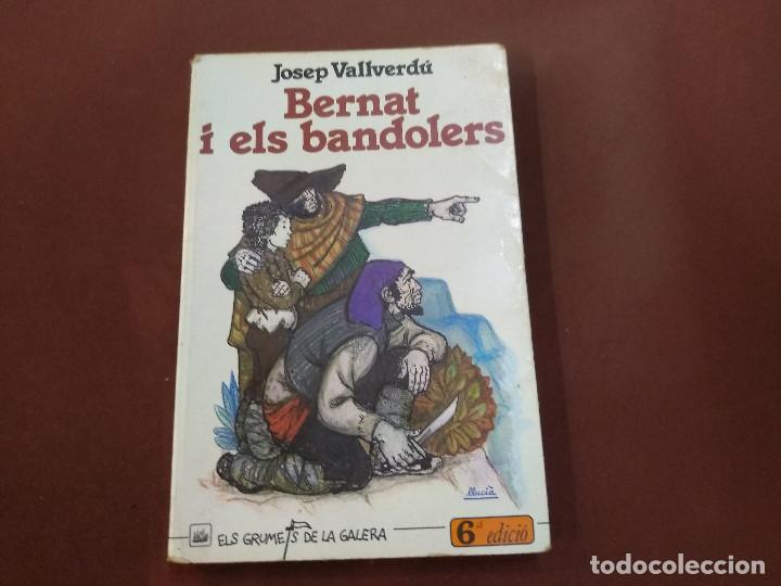 Gebrauchte B&uuml;cher: Bernat i els bandolers - Josep Vallverd&uacute; - Els grumets de la galera