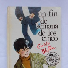 Libros de segunda mano: UN FIN DE SEMANA DE LOS CINCO - ENID BLYTON - Nº 31 - ED. JUVENTUD 1985