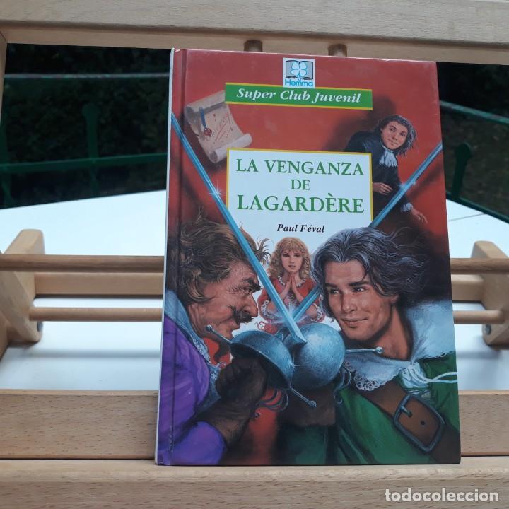 Gebrauchte B&uuml;cher: S&Uacute;PER CLUB JUVENIL: LA VENGANZA DE LAGARD&Egrave;RE / PAUL F&Eacute;VAL / HEMMA / NUEVO