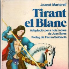 Libros de segunda mano: JOANOT MARTORELL . TIRANT EL BLANC (DEL MALL, 1979). Lote 215469843