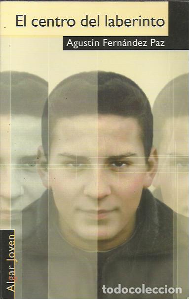 Gebrauchte B&uuml;cher: Agust&iacute;n Fern&aacute;ndez Paz-El Centro del Laberinto.Algar Joven,8.Algar,2002.