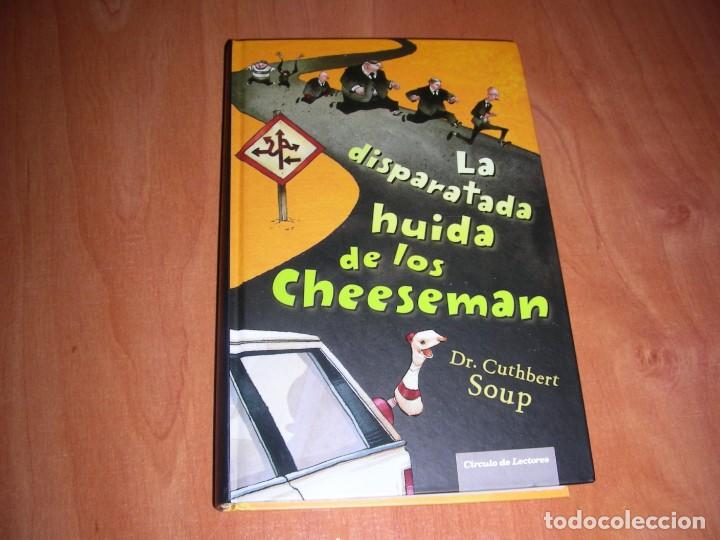 Libri di seconda mano: LA DISPARATADA HUIDA DE LOS CHEESEMAN , DR. CUTHBERT SOUP