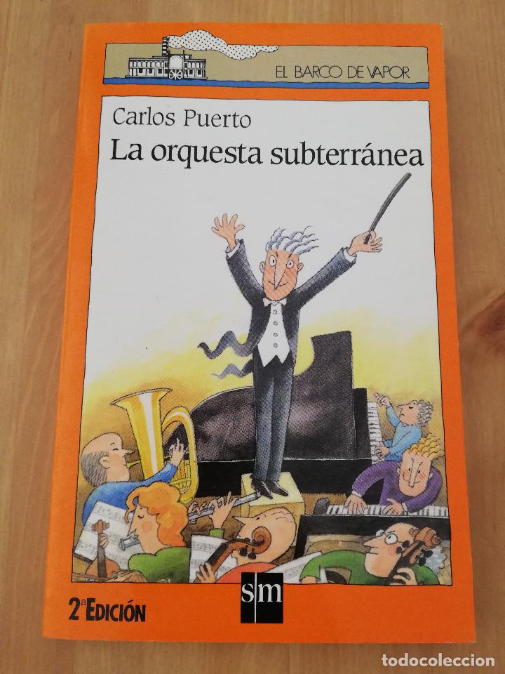 Libros de segunda mano: LA ORQUESTA SUBTERRÁNEA (CARLOS PUERTO)