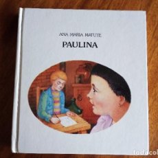 Libros de segunda mano: PAULINA. ANA MARIA MATUTE. EDITORIAL LUMEN. 1999. Lote 218881037