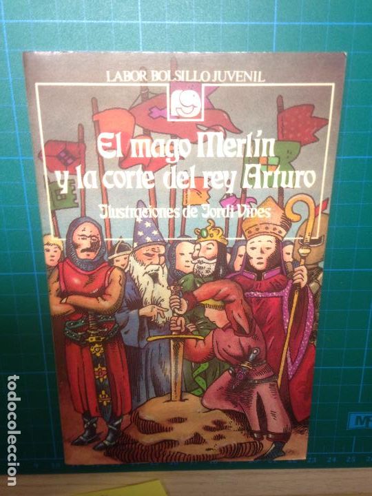 Libri di seconda mano: el mago merlin y la corte del rey arturo labor bolsillo . ilustra jordi vives - primera edici&oacute;n 1987