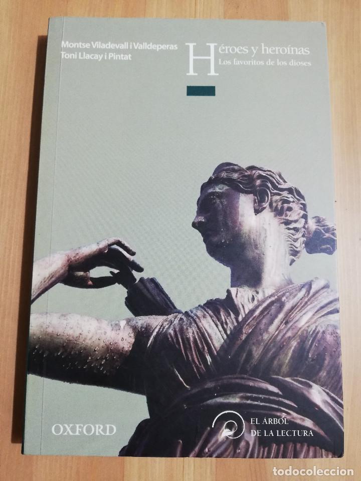 Libros de segunda mano: HÉROES Y HEROÍNAS. LOS FAVORITOS DE LOS DIOSES (MONTSE VILADEVALL / TONI LLACAY)