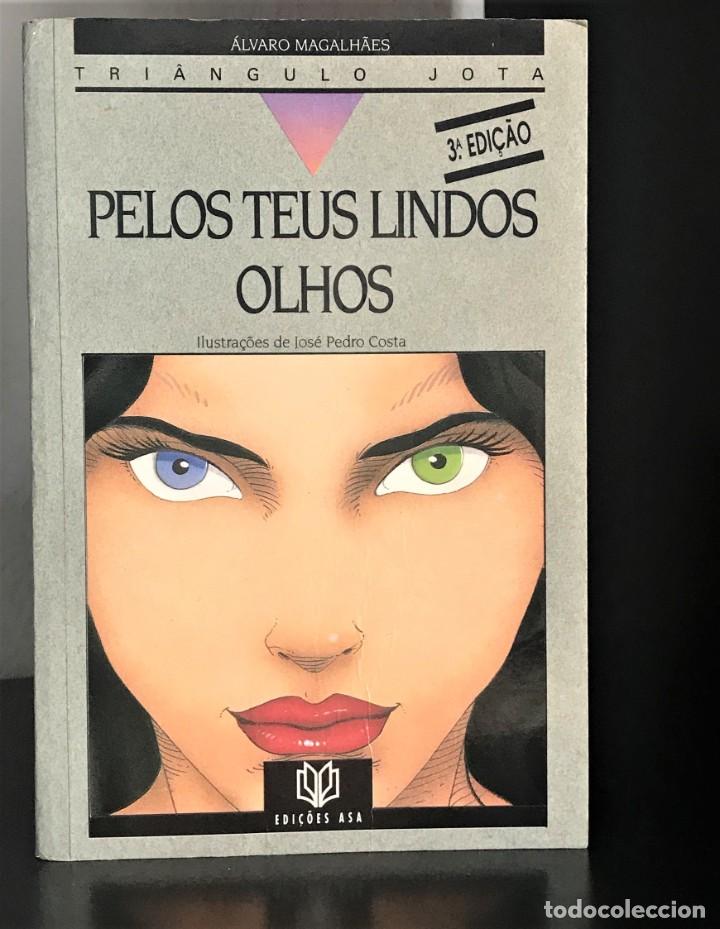 Second hand books: Pelos Teus Lindos Olhos - Tri&acirc;ngulo Jota de &Aacute;lvaro Magalh&atilde;es