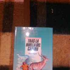 Libros de segunda mano: TRAS LA HUELLA DEL CARIBU ANNI PAQUET