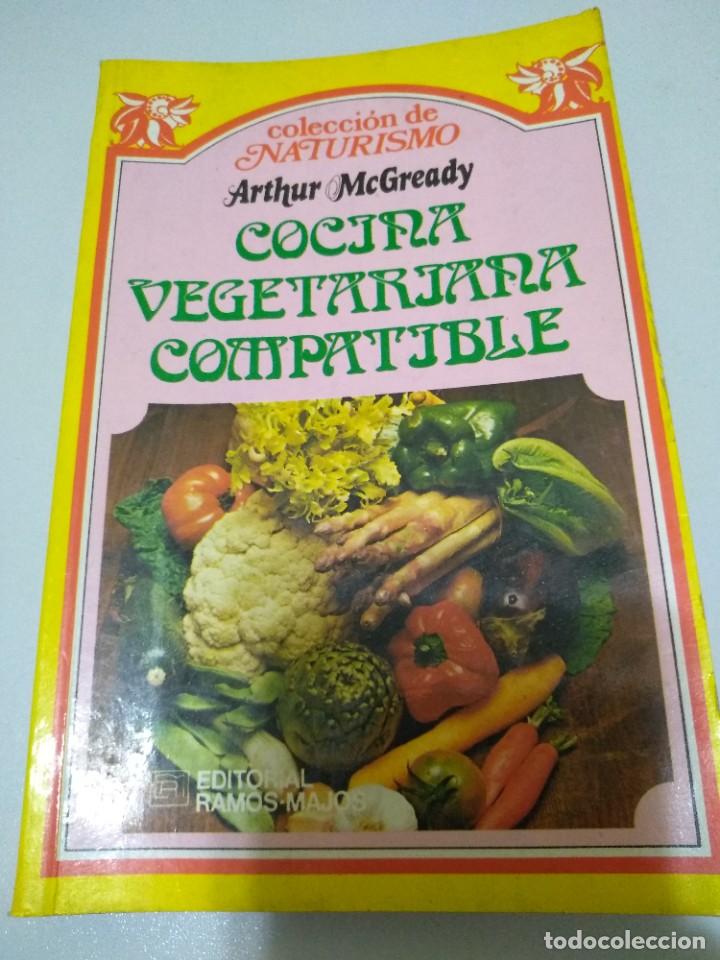 Libros de segunda mano: COCINA VEGETARIANA COMPATIBLE ARTHUR MCGREADY - Foto 1