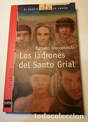 Libros de segunda mano: EL BARCO DE VAPOR LOS LADRONES DEL SANTO GRIAL RENATO GIOVANNOLI S M