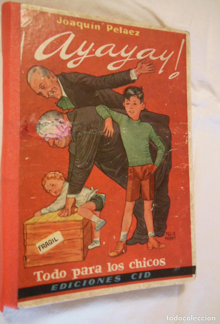 Libros de segunda mano: AYAYAY. PELAEZ JOAQUIN. 1957