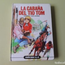 Libros de segunda mano: LA CABAÑA DEL TIO TOM -- HARRIET E.B STOWE -- EDITORS S.L