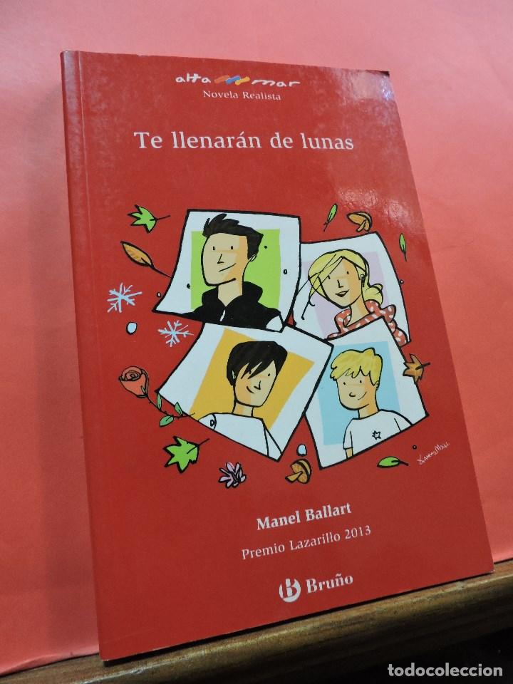 Gebrauchte B&uuml;cher: Te llenar&aacute;n de lunas. BALLART, Manel. Bru&ntilde;o Novela Realista Alta Mar