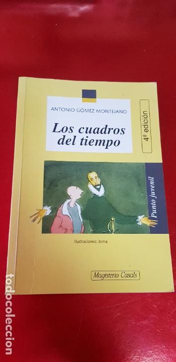 Libri di seconda mano: LIBRO-LOS CUADROS DEL TIEMPO-ANTONIO G&Oacute;MEZ MONTEJANO-2003-MAGISTERIO CASALS-IMPOLUTO