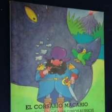 Libros de segunda mano: EL CORSARIO MACARIO EN LA ISLA DE LOS DINOSAURIOS. JUAN MUÑOZ MARTÍN.. Lote 236430510