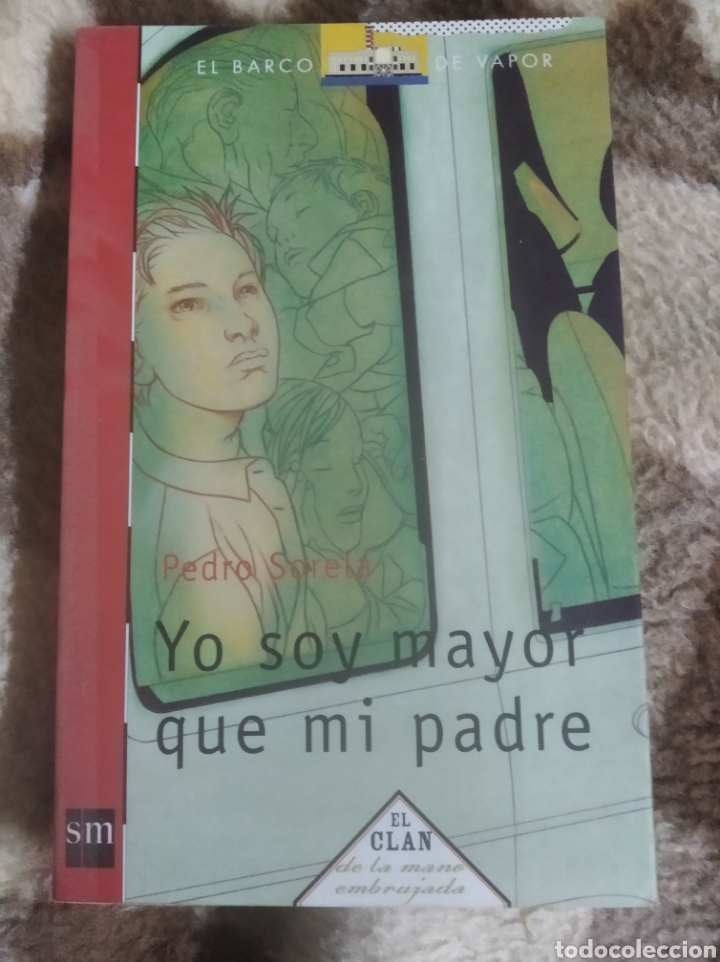 Libros de segunda mano: Libro yo soy mayor que mi padre barco de vapor sm