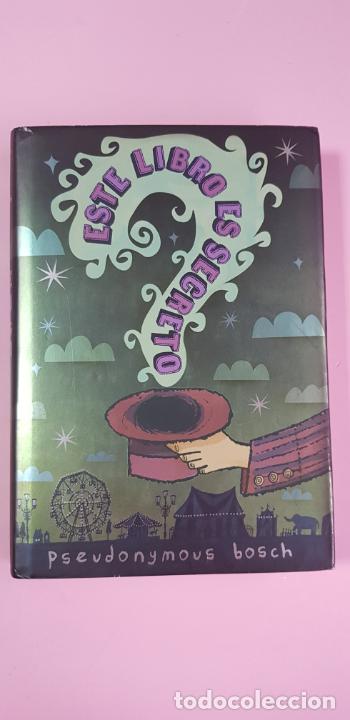 Gebrauchte B&uuml;cher: LIBRO-ESTE LIBRO ES SECRETO-PSEUDONYMUS BOSCH-1&ordf;EDICI&Oacute;N-2009-EXCELENTE-2015-SOBRECUBIERTA