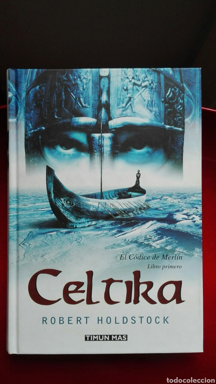 Libros de segunda mano: CELTIKA el C&oacute;dice de Merl&iacute;n Libro primero ROBERT HOLDSTOCK - Foto 1
