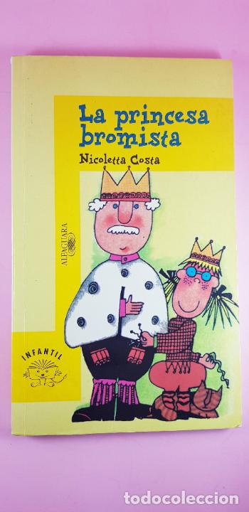 Libros de segunda mano: libro-la princesa bromista-nicoletta costa-alfaguara infantil-coleccionistas