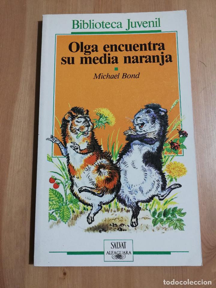 Libros de segunda mano: OLGA ENCUENTRA SU MEDIA NARANJA (MICHAEL BOND)