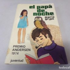 Libros de segunda mano: EL PAPÁ DE NOCHE - MARIA GRIPE - PREMIO ANDERSEN 1974 - ED. JUVENTUD. Lote 253160350