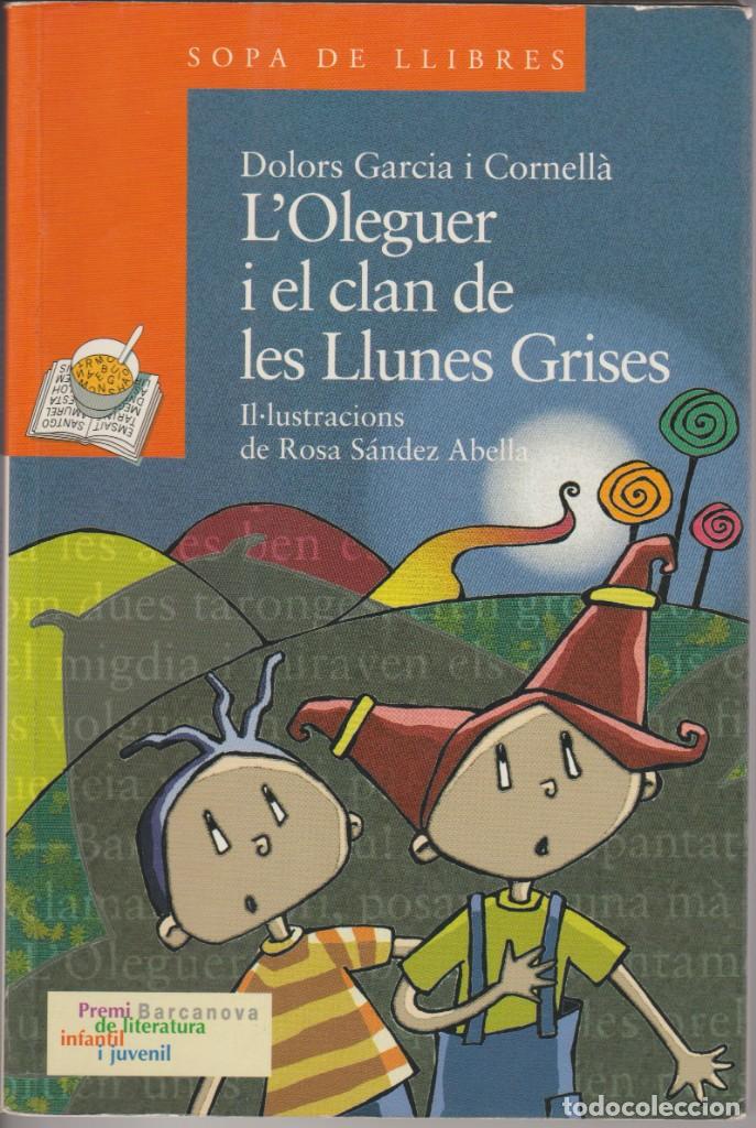 Gebrauchte B&uuml;cher: L'OLEGUER I EL CLAN DE LES LLUNES GRISES - D. GACIA I CORNELLA - ED. BARCANOVA 2009